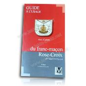 Guide à l'usage du franc-maçon Rose -Croix