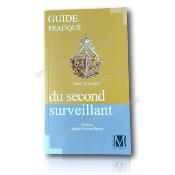 Guide pratique du Second Surveillant Franc Maçon