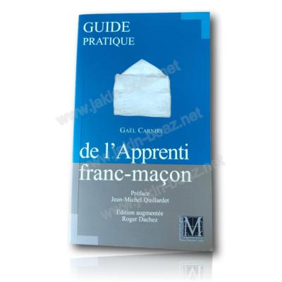 Guide pratique de l'Apprenti Franc Maçon