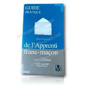 Guide pratique de l'Apprenti Franc Maçon