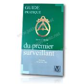 Guide pratique du Premier Surveillant Franc Maçon