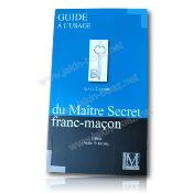 Guide à l'usage du Maître Secret franc-maçon