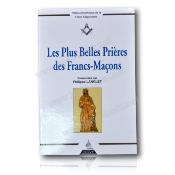 Livre Maçonnique Les Plus Belles Prières des Francs Maçons