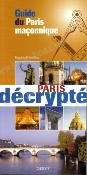Guide du Paris Maçonnique - Paris Décrypté