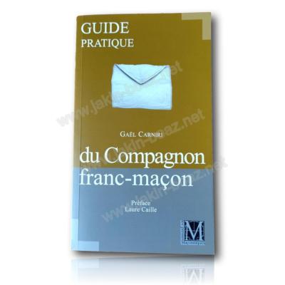 Guide pratique du Compagnon Franc Maçon