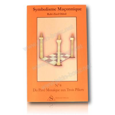 Livre Maçonnque Symbolisme Maçonnique Du Pavé Mosaïque aux Trois Piliers T4