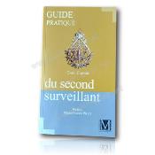 Guide pratique du Second Surveillant Franc Maçon